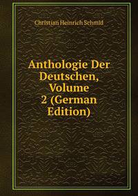 Anthologie Der Deutschen, Volume 2 (German Edition)