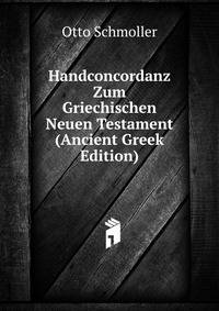 Handconcordanz Zum Griechischen Neuen Testament (Ancient Greek Edition)