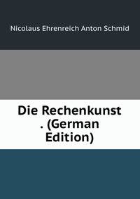 Die Rechenkunst . (German Edition)