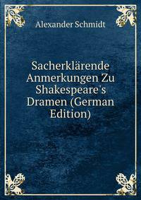 Sacherkl?rende Anmerkungen Zu Shakespeare's Dramen (German Edition)