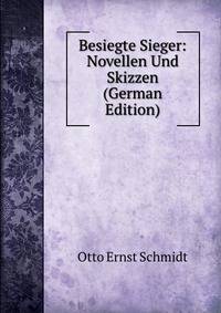 Besiegte Sieger: Novellen Und Skizzen (German Edition)