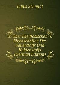 Uber Die Basischen Eigenschaften Des Sauerstoffs Und Kohlenstoffs (German Edition)