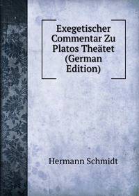Exegetischer Commentar Zu Platos Theatet (German Edition)