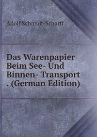 Das Warenpapier Beim See- Und Binnen- Transport . (German Edition)