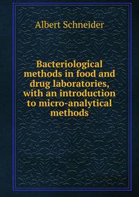 Bacteriological methods in food and drug laboratories, with an introduction to micro-analytical methods