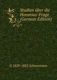 Studien uber die Honorius-Frage (German Edition)