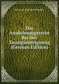 Das Ausdehnungsrecht Bei Der Zwangsenteignung (German Edition)