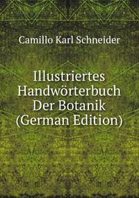 Illustriertes Handworterbuch Der Botanik (German Edition)