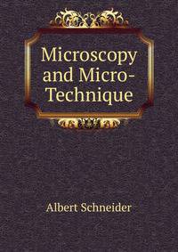 Microscopy and Micro-Technique