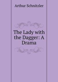 The Lady with the Dagger: A Drama