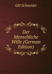 Der Menschliche Wille (German Edition)