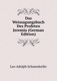 Das Weissagungsbuch Des Profeten Jeremia (German Edition)