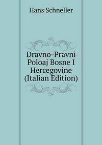 Dravno-Pravni Poloaj Bosne I Hercegovine (Italian Edition)