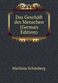 Das Geschaft des Menschen (German Edition)
