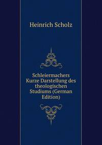 Schleiermachers Kurze Darstellung des theologischen Studiums (German Edition)