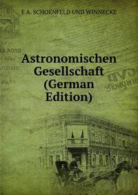 Astronomischen Gesellschaft (German Edition)