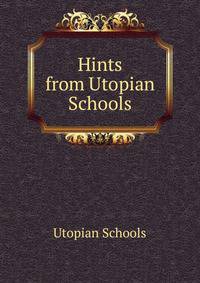 Hints from Utopian Schools