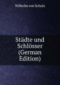 Stadte und Schlosser (German Edition)