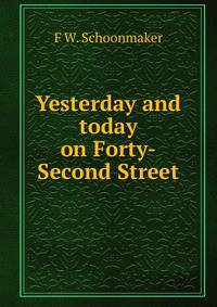Yesterday and today on Forty-Second Street