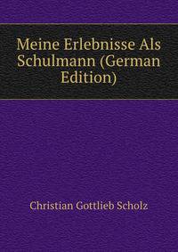 Meine Erlebnisse Als Schulmann (German Edition)