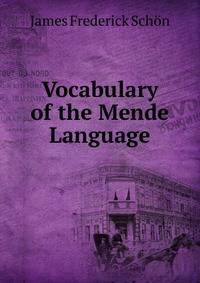 Vocabulary of the Mende Language