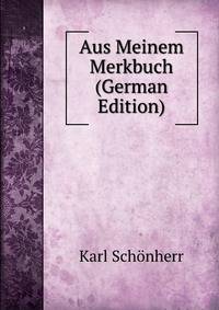 Aus Meinem Merkbuch (German Edition)