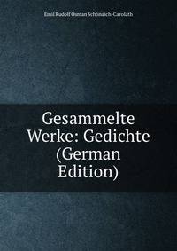 Gesammelte Werke: Gedichte (German Edition)