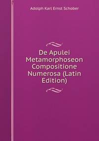 De Apulei Metamorphoseon Compositione Numerosa (Latin Edition)