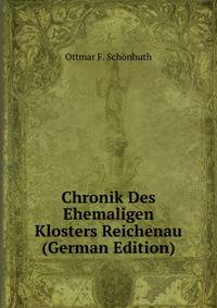 Chronik Des Ehemaligen Klosters Reichenau (German Edition)