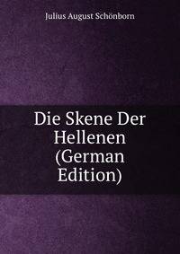 Die Skene Der Hellenen (German Edition)