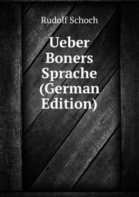 Ueber Boners Sprache (German Edition)