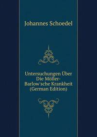 Untersuchungen ?ber Die M?ller-Barlow'sche Krankheit (German Edition)
