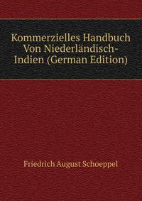Kommerzielles Handbuch Von Niederlandisch-Indien (German Edition)