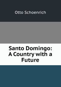 Santo Domingo: A Country with a Future
