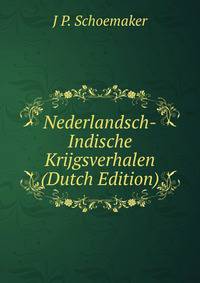 Nederlandsch-Indische Krijgsverhalen (Dutch Edition)