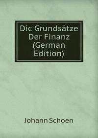 Dic Grundsatze Der Finanz (German Edition)