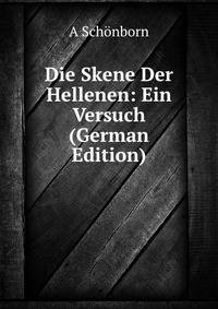 Die Skene Der Hellenen: Ein Versuch (German Edition)
