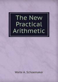 The New Practical Arithmetic