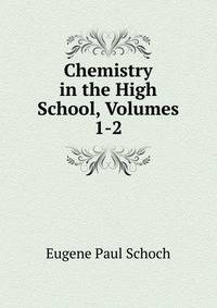 Chemistry in the High School, Volumes 1-2