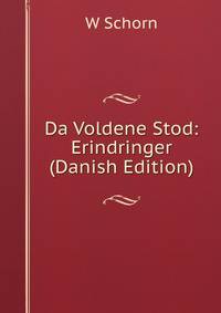Da Voldene Stod: Erindringer (Danish Edition)