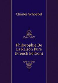 Philosophie De La Raison Pure (French Edition)