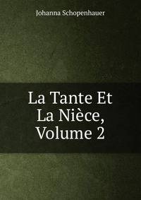 La Tante Et La Niece, Volume 2