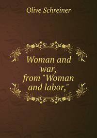 Woman and war, from "Woman and labor,"