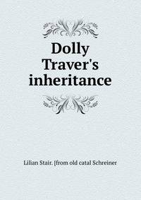 Dolly Traver's inheritance