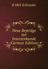 Neue Beytrage zur Insectenkunde (German Edition)