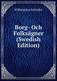 Borg- Och Folksagner (Swedish Edition)