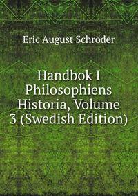 Handbok I Philosophiens Historia, Volume 3 (Swedish Edition)