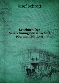 Lehrbuch Der Verrechnungswissenschaft (German Edition)