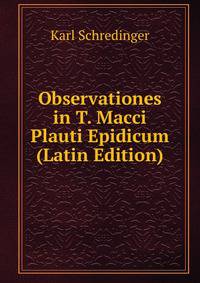 Observationes in T. Macci Plauti Epidicum (Latin Edition)