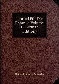 Journal Fur Die Botanik, Volume 1 (German Edition)